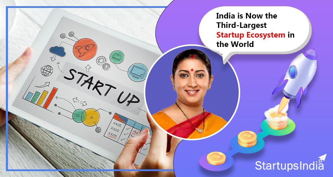 India is now the third-largest startup ecosystem in the World – Smriti Irani