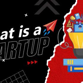 What is a startup, how to get started