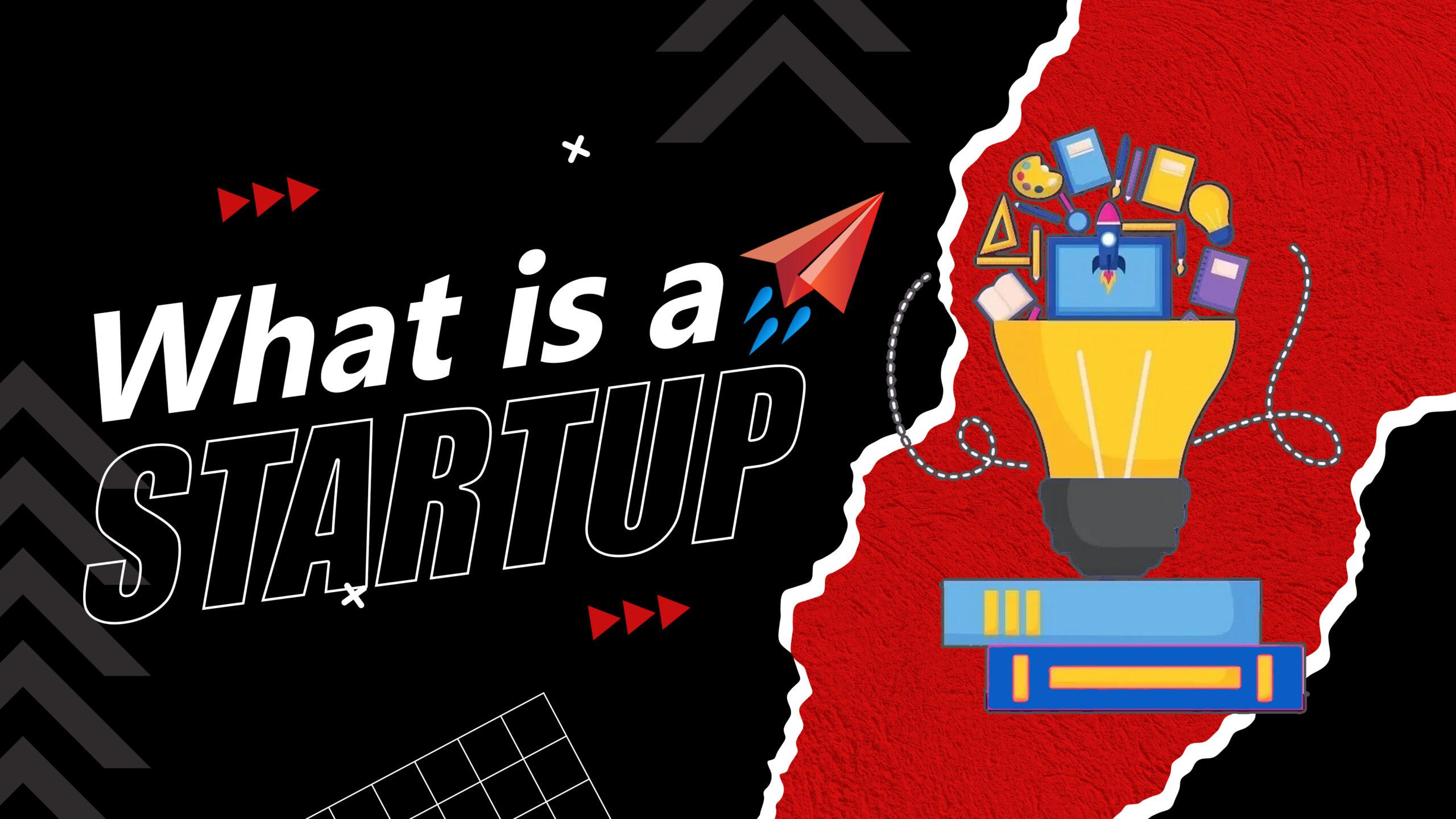 What is a startup, how to get started