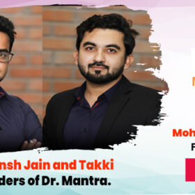 Deep Bajaj and Mohit Bajaj Dr Mantra Takki Zain Shivansh Jain