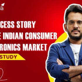 BoAt: A Success Story in the Indian Consumer Electronics Market