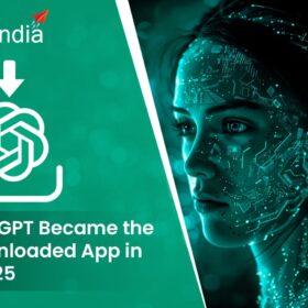 Case Study: How ChatGPT Became the Most Downloaded App in March 2025, Surpassing Instagram and TikTok