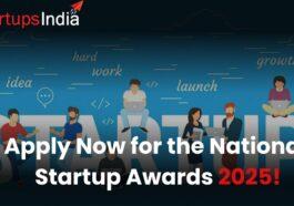 National Startup Awards 2025 – Apply Now & Win ₹10 Lakh | Startups India