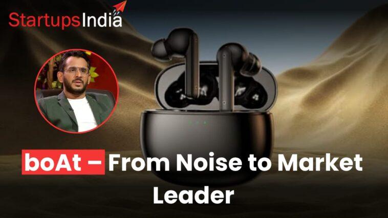 boAt Startup Story: How an Indian Brand Disrupted the Audio Industry