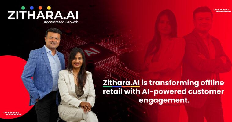 Zithara.AI is transforming offline retail with AI-powered customer engagement.