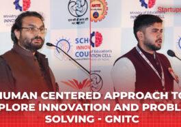 HUMAN CENTERED APPROACH TO EXPLORE INNOVATION AND PROBLEM SOLVING