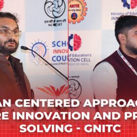 HUMAN CENTERED APPROACH TO EXPLORE INNOVATION AND PROBLEM SOLVING